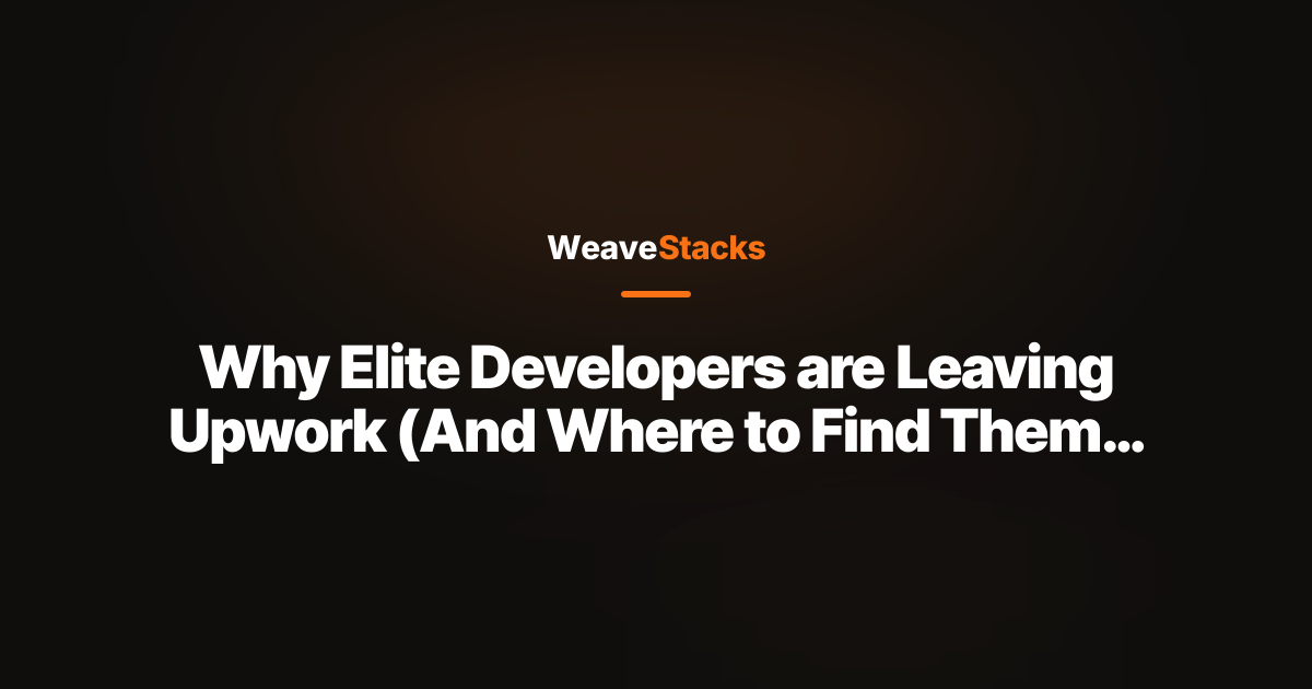Why Elite Developers are Leaving Upwork (And Where to Find Them Instead)
